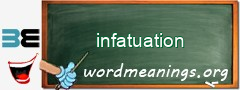 WordMeaning blackboard for infatuation